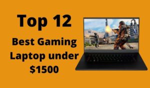 Best Gaming Laptops under $1500